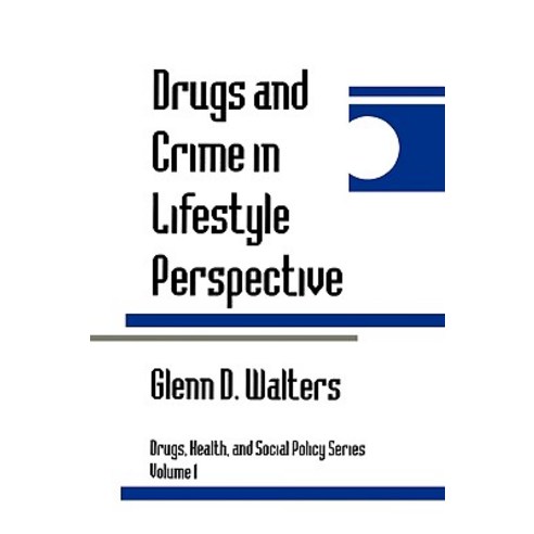 Drugs and Crime in Lifestyle Perspective Paperback, Sage Publications, Inc