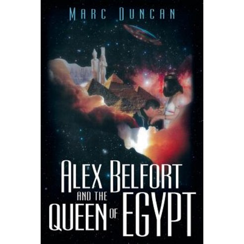 Alex Belfort and the Queen of Egypt Paperback, Lulu Publishing Services
