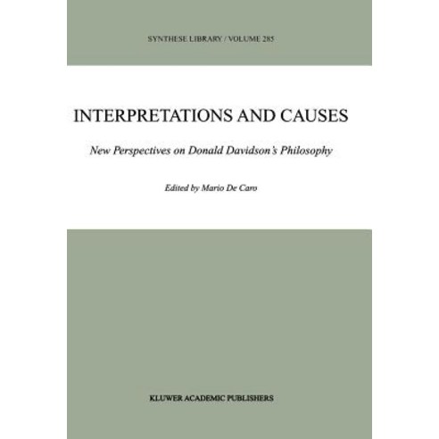 Interpretations and Causes: New Perspectives on Donald Davidson''s Philosophy Hardcover, Springer