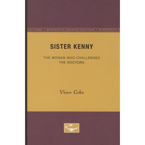 Sister Kenny Paperback, Univ of Chicago Behalf of Minnesota Univ Pres