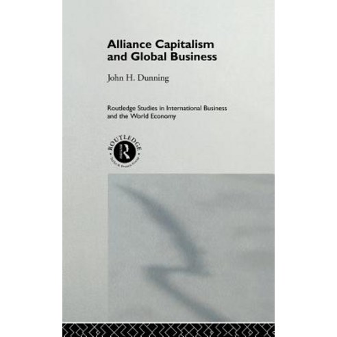 Alliance Capitalism and Global Business Hardcover, Routledge