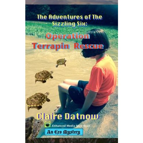 The Adventures of the Sizzling Six: Operation Terrapin Rescue Paperback, Media Mint Publishing