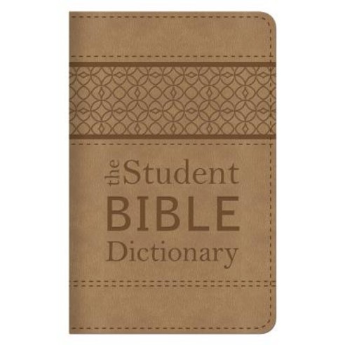 The Student Bible Dictionary: Compact Gift Edition Paperback, Barbour Publishing