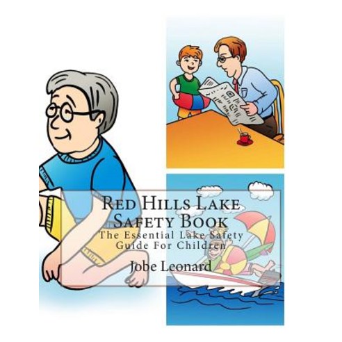 Red Hills Lake Safety Book: The Essential Lake Safety Guide for Children Paperback, Createspace Independent Publishing Platform