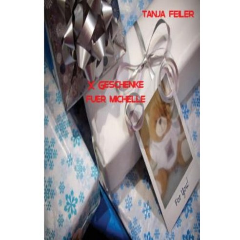 X Geschenke Fuer Michelle Paperback, Createspace Independent Publishing Platform