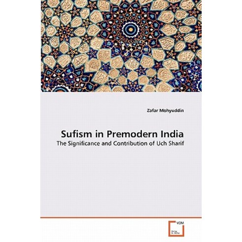 Sufism in Premodern India Paperback, VDM Verlag