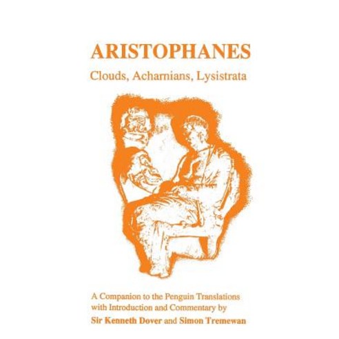 Aristophanes: Clouds Acharnians Lysistrata: A Companion to the Penguin Translation of Alan H. Sommerstein Paperback, Bristol Classical Press