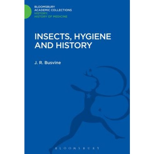 Insects Hygiene and History Hardcover, Bloomsbury Academic