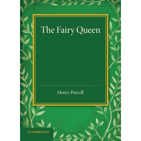 The Fairy Queen:An Opera, Cambridge University Press