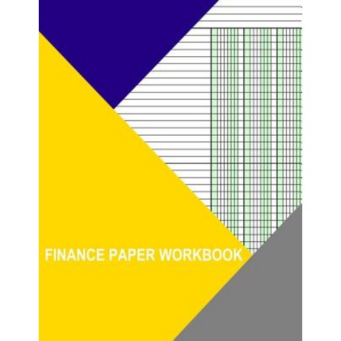 Finance Paper Workbook: Three Columns Paperback, Createspace Independent Publishing Platform