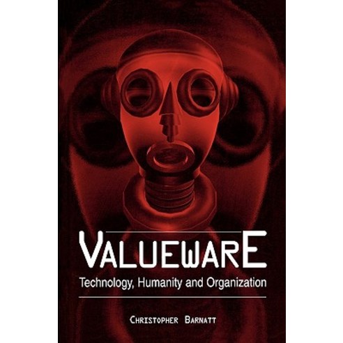 Valueware: Technology Humanity and Organization Paperback, Praeger Publishers