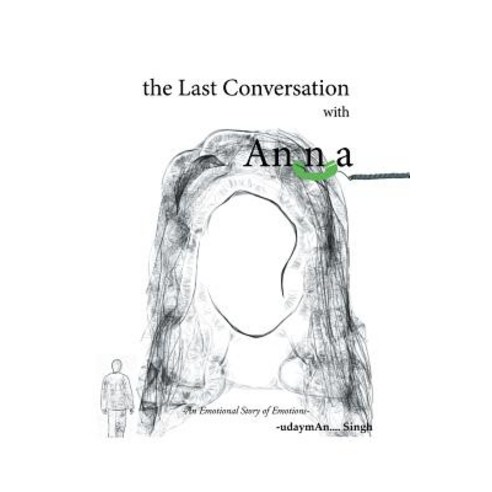 The Last Conversation with Anna: The Last Conversation with Anna Paperback, Partridge Publishing