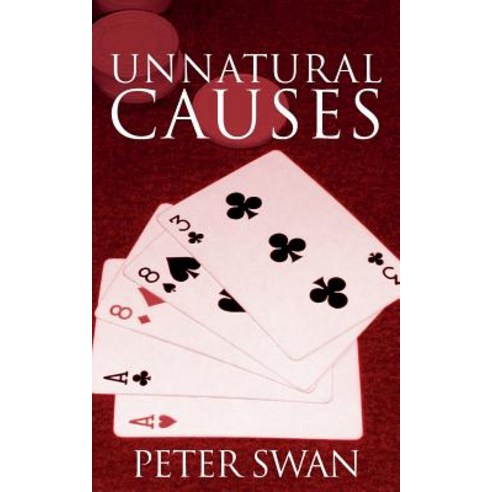 Unnatural Causes Paperback, Createspace Independent Publishing Platform