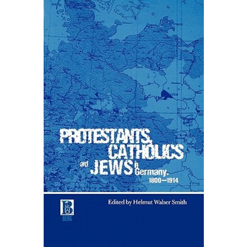 Protestants Catholics and Jews in Germany 1800-1914 Paperback, Berg 3pl