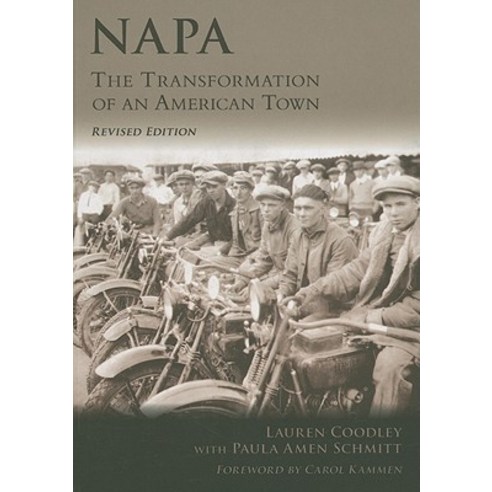 Napa: The Transformation of an American Town Paperback, Arcadia Publishing (SC)