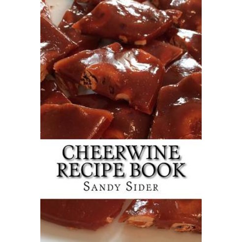 Cheerwine Recipe Book Paperback, Createspace Independent Publishing Platform