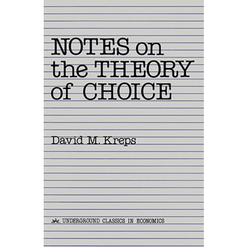 Notes on the Theory of Choice Paperback, Westview Press