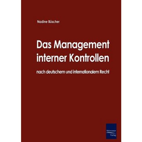 Das Management Interner Kontrollen Nach Deutschem Und Internationalem Recht Paperback, Europaischer Hochschulverlag Gmbh & Co. Kg