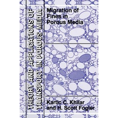Migrations of Fines in Porous Media Paperback, Springer