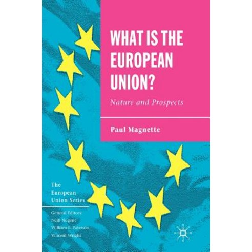 What Is the European Union?: Nature and Prospects Paperback, Palgrave MacMillan