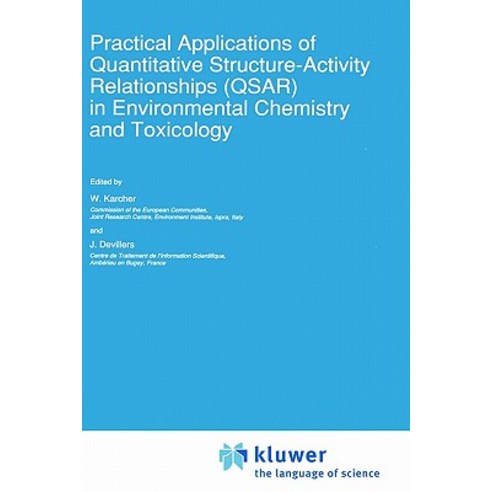 Practical Applications of Quantitative Structure-Activity Relationships (Qsar) in Environmental Chemistry and Toxicology Hardcover, Springer