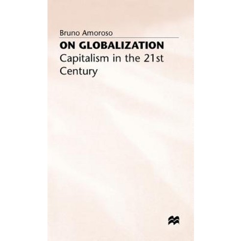 On Globalization: Capitalism in the Twenty-First Century Hardcover, Palgrave MacMillan