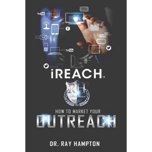 Ireach: How to Market Your Outreach Paperback, Seattle International Publishing