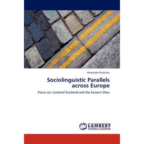 Sociolinguistic Parallels Across Europe Paperback, LAP Lambert Academic Publishing