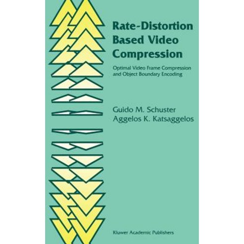 Rate-Distortion Based Video Compression: Optimal Video Frame Compression and Object Boundary Encoding Hardcover, Springer