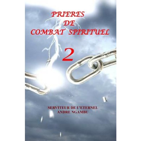 Prieres de Combat Spirituel 2 Paperback, Createspace Independent Publishing Platform