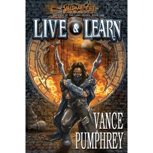 Live & Learn: Defense of the Land Book 1 Paperback, Createspace Independent Publishing Platform