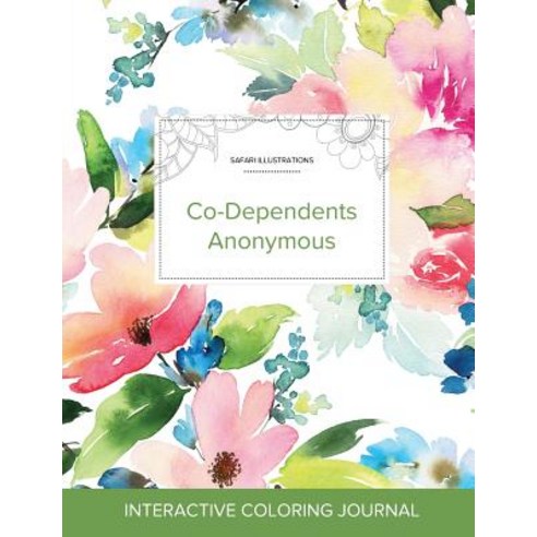 Adult Coloring Journal: Co-Dependents Anonymous (Safari Illustrations Pastel Floral) Paperback, Adult Coloring Journal Press