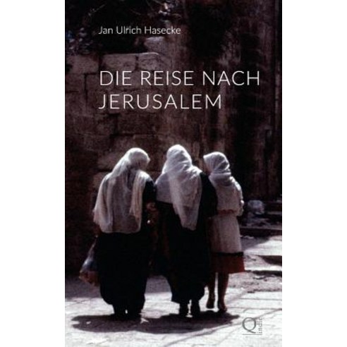 Die Reise Nach Jerusalem Paperback, Createspace Independent Publishing Platform