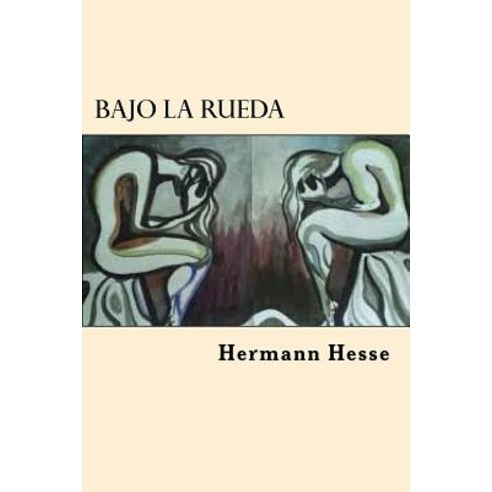 Bajo La Rueda (Spanish Edition) Paperback, Createspace Independent Publishing Platform