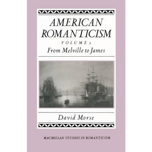 American Romanticism: From Melville to James-The Enduring Excessive Paperback, Palgrave MacMillan