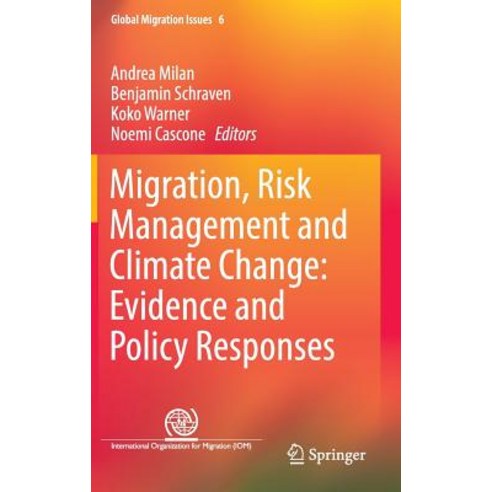 Migration Risk Management and Climate Change: Evidence and Policy Responses Hardcover, Springer