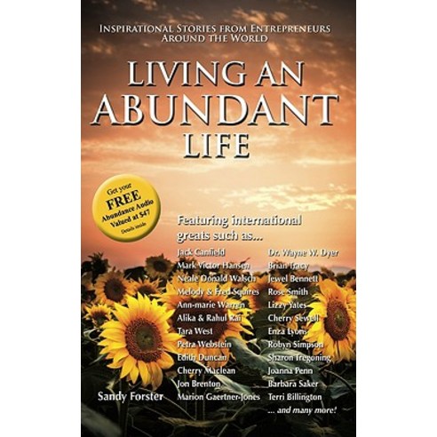 Living an Abundant Life: Inspirational Stories from Entrepreneurs Around the World Paperback, Morgan James Publishing