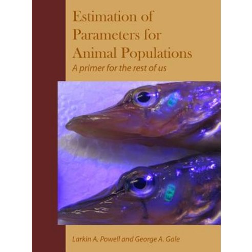 Parameter Estimation for Animal Populations Paperback, Lulu.com
