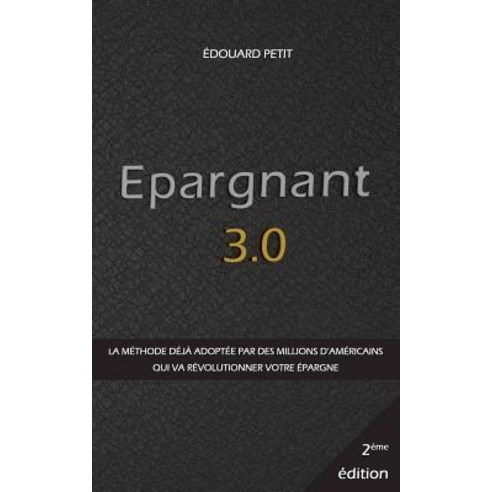 (영문도서) Epargnant 3.0 Paperback, Createspace Independent Publishing Platform