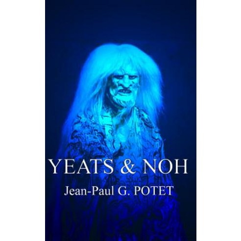 Yeats and Noh Hardcover, Lulu.com