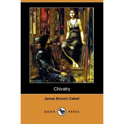 Chivalry (Dodo Press) Paperback, Dodo Press