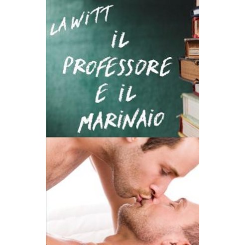 Il Professore E Il Marinaio Paperback, Createspace Independent Publishing Platform