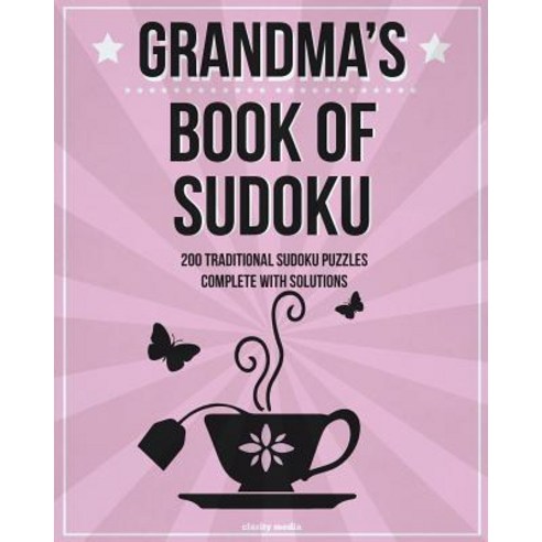 Grandma''s Book of Sudoku: 200 Traditional Sudoku Puzzles in Easy Medium and Hard Paperback, Createspace Independent Publishing Platform