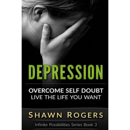 Depression: 10 Everyday Techniques to Overcome Depression and Live the Life That You Want Paperback, Createspace Independent Publishing Platform