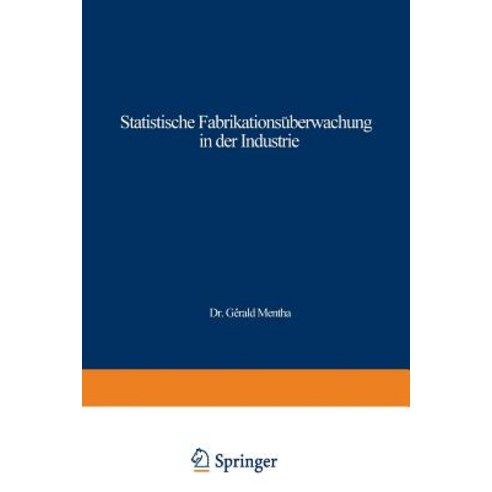 Statistische Fabrikationsuberwachung in Der Industrie: Columbia-Abnahmestichprobenplane Und Kontrollkartenverfahren Paperback, Gabler Verlag