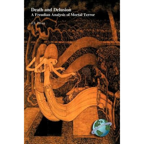 Death and Delusion: A Freudian Analysis of Moral Terror (PB) Paperback, Information Age Publishing