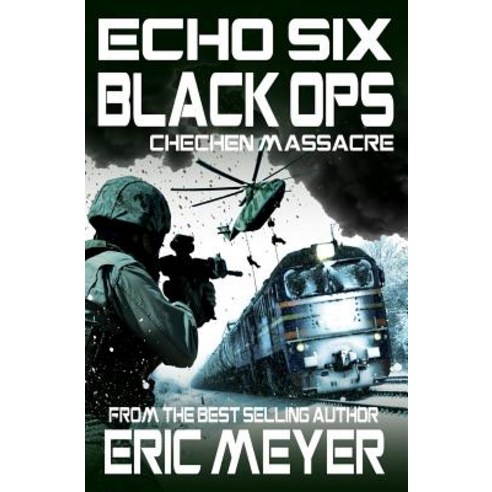 Echo Six: Black Ops 4 - Chechen Massacre Paperback, Swordworks