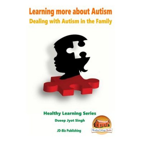 Learning More about Autism - Dealing with Autism in the Family Paperback, Createspace