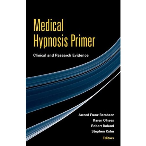 Medical Hypnosis Primer: Clinical and Research Evidence Paperback, Routledge