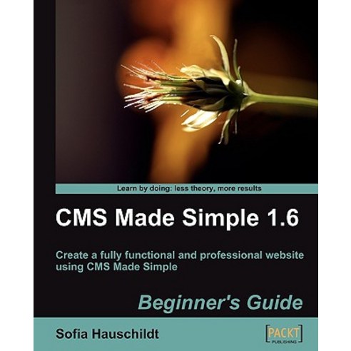 CMS Made Simple 1.6:Beginner`s Guide, Packt Publishing